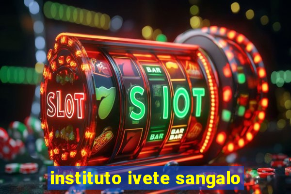 instituto ivete sangalo